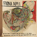 Fiona Apple: The Idler Wheel Is Wiser Than the Driver of the Screw and ...