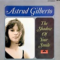 Astrud Gilberto - The Shadow Of Your Smile (Vinyl) | Discogs