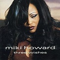 Miki Howard - Three Wishes Lyrics and Tracklist | Genius