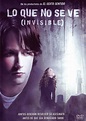 The Invisible (lo que no se ve) - Pelicula :: CINeol