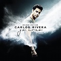 Yo Creo Deluxe Edition - Carlos Rivera