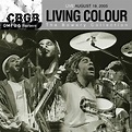 LIVING COLOUR - CBGB OMFUG Masters: August 19, 2005 The Bowery ...