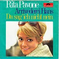 Rita Pavone - Arrivederci Hans / Da Sag' Ich Nicht Nein (1968, Vinyl ...