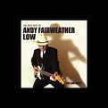 ‎The Very Best of Andy Fairweather Low: The Low Rider by Andy ...