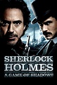 Sherlock Holmes: A Game of Shadows (2011) - Posters — The Movie ...