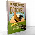 No One Writes to the Colonel & Other Stories by Gabriel Garcia ...