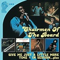 Give Me Just A Little More Time/In Session Plus by Chairmen Of The ...