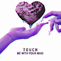 ‎Touch Me with Your Mind - Single by Kitty on Apple Music