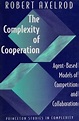 The complexity of cooperation : agent-based models of competition and ...