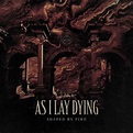 As I Lay Dying - Shaped by Fire Album Lyrics | Metal Kingdom
