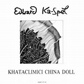 Khataclimici China Doll by Edward Ka-Spel (Album, Neo-Psychedelia ...