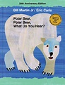 Polar Bear, Polar Bear, What Do You Hear? 20th Anniversary Edition with ...