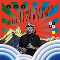 Albums Of The Week: Jimi Tenor | Multiversum - Tinnitist