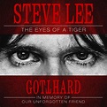 GOTTHARD - "Steve Lee - The Eyes Of A Tiger: In Memory Of Our ...