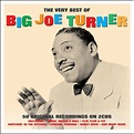Big Joe Turner - The Very Best Of Big Joe Turner (2016, CD) | Discogs
