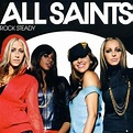 All Saints - Rock Steady - EP Lyrics and Tracklist | Genius