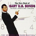 Very Best Of - Original Legrand Masters By Gary US Bonds (2007-10-25 ...