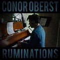 Conor Oberst – Ruminations (Nonesuch Records) - Muzikalia