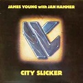 James Young With Jan Hammer – City Slicker (1986, White, Vinyl) - Discogs