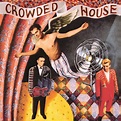 Crowded House Albums: Ranked from Worst to Best - Aphoristic Album Reviews