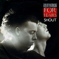 Tears For Fears – Shout (1984, Vinyl) - Discogs
