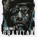 Talib Kweli – Gravitas (Album Stream) | Home of Hip Hop Videos & Rap ...