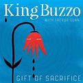 KING BUZZO & TREVOR DUNN Gift Of Sacrifice - Southbound Records