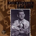 bol.com | The Essential Hank Snow, Hank Snow | CD (album) | Muziek