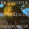 Ry Cooder River Rescue The Very Best Of Ry Cooder