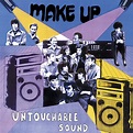 Untouchable Sound - Album by The Make-Up | Spotify