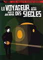 Le voyageur des siècles (TV Mini Series 1971– ) - Episode list - IMDb
