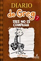 Diario de Greg 7: Tres no es compañía (HC-9781933032894) - Diary of a ...