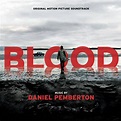 Daniel Pemberton - Blood: Original Motion Picture Soundtrack - MVD ...