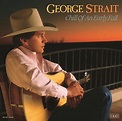 Amazon.com: Chill Of An Early Fall : George Strait: Digital Music