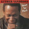Luther Vandross – Never Too Much (1981, Vinyl) - Discogs