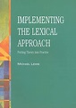 Implementing the Lexical Approach: Putting Theory Into Practice book by ...
