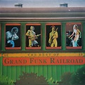 The Best Of Grand Funk Railroad | Discogs