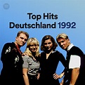 Top Hits Deutschland 1992 | Spotify Playlist
