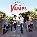 The Vamps - Meet The Vamps: Story of The Vamps (Deluxe Edition) Lyrics ...