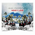 Man Overboard - Heavy Love Lyrics and Tracklist | Genius