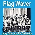 Flag Waver, Jerry Gray & His Orchestra | CD (album) | Muziek | bol.com