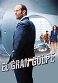 El gran golpe - película: Ver online en español