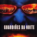 Guardiões da Noite - Filme 2004 - AdoroCinema