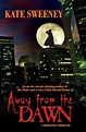 Away From The Dawn (The Dawn Series Book 1) eBook : Sweeney, Kate ...