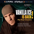 Vanilla Ice - Vanilla Ice Is Back! Hip Hop Classics Lyrics and ...