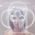 SCHOOL OF SEVEN BELLS "Ghostory" [ARTPL-025] | PLANCHA official site:::