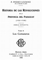 Historia de las revoluciones de la provincia del Paraguay (1721-1735 ...