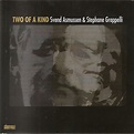 Svend Asmussen, Stéphane Grappelli – Two Of A Kind (2004, CD) - Discogs
