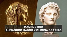 Olimpia de Epiro (su relación madre-hijo con Alejandro Magno) - YouTube