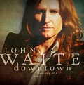 John Waite – Downtown Journey Of A Heart - metalchroniques.fr